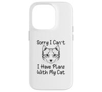 Sorry I Can't I Have Plans with My Cat Coque pour iPhone 14 Pro