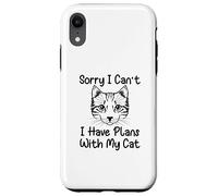 Sorry I Can't I Have Plans with My Cat Coque pour iPhone XR