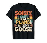Sorry I Can't I Have Plans with My Goose - T-Shirt Graphique avec Valeur, Homme, Noir, S
