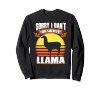 Sorry I Can't I Have Plans with My Llama Funny Animal Lover Sweatshirt