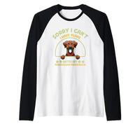 Sorry, I Can't - I Have Plans with My Rhodesian Ridgeback Manche Raglan