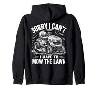 Sorry I Can't I Have to Tond The Lawn Sweat à Capuche
