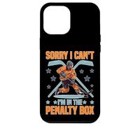 Sorry I Can't I'm in The Penalty Box Joueur de Hockey - Coque pour iPhone 12 Pro Max