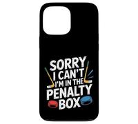 Sorry I Can't I'm in The Penalty Box Joueur de Hockey |- Coque pour iPhone 13 Pro Max