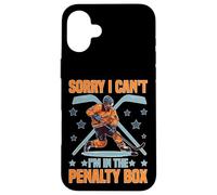 Sorry I Can't I'm in The Penalty Box Joueur de Hockey - Coque pour iPhone 16 Plus