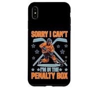 Sorry I Can't I'm in The Penalty Box Joueur de Hockey - Coque pour iPhone XS Max