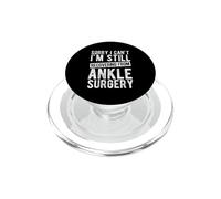 Sorry I Can't I'm Still RECUERING DE LA Chirurgie DE LA Chirurgie DE LA Cheville PopSockets PopGrip pour MagSafe