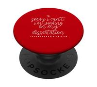 Sorry I Can't I'm Working on My Dissertation PopSockets PopGrip Adhésif