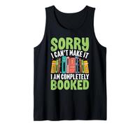 Sorry I Can't Make It I Am Fully Booked Débardeur