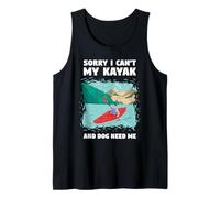 Sorry I Can't My Kayak and Dog Need Me Whitewater Kayak Débardeur