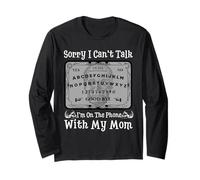 Sorry I Can't Talk I'm on The Phone with My Mom Ouija Board Manche Longue