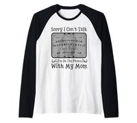 Sorry I Can't Talk I'm on The Phone with My Mom Ouija Board Manche Raglan
