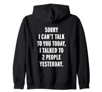 Sorry I Can't Talk to You Today Sweat à Capuche