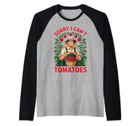 Sorry I Can't Tomatoes Humour Jardinier du Potager Manche Raglan
