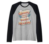 Sorry I Don't Have Root Access Développeur de Programmeur - Manche Raglan