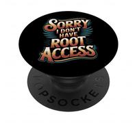 Sorry I Don't Have Root Access Développeur de Programmeur - PopSockets PopGrip Adhésif