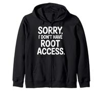 Sorry I Don't Have Root Access Programmer Developer - Sweat à Capuche
