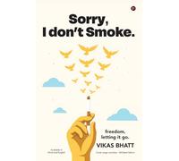 Sorry, I don't Smoke.: Freedom, Letting it go