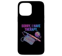Sorry I Have Therapy Crochet Crochet Fil Art Coque pour iPhone 13 Pro Max