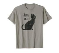 Sorry I’m Late I Saw a Cat Funny Pet Lover Humor Design Tees T-Shirt