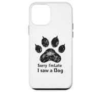Sorry I’m Late I Saw a Dog Funny Pet Lover Humor Design Tees Coque pour iPhone 12 Mini