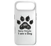 Sorry I’m Late I Saw a Dog Funny Pet Lover Humor Design Tees Coque pour iPhone Air