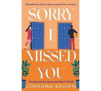 Sorry I Missed You: The utterly charming and uplifting romantic comedy you won't want to miss!