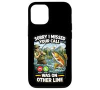 Sorry I Missed Your Call Fishing Blague Angler Humour Coque pour iPhone 12/12 Pro