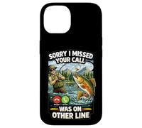 Sorry I Missed Your Call Fishing Blague Angler Humour Coque pour iPhone 14