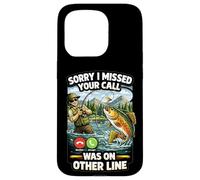 Sorry I Missed Your Call Fishing Blague Angler Humour Coque pour iPhone 15 Pro