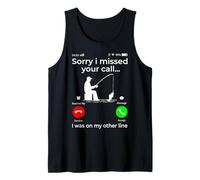 Sorry I Missed Your Call Funny Pun Lover Débardeur