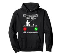 Sorry I Missed Your Call Funny Pun Lover Sweat à Capuche