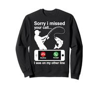 Sorry I Missed Your Call I Was on My Other Line Drôle Sweatshirt