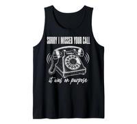 Sorry I Missed Your Call It Was on Purpose Funny Introverti Débardeur