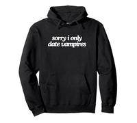Sorry I Only Date Vampires Funny Ironic Y2K Esthétique Meme Sweat à Capuche