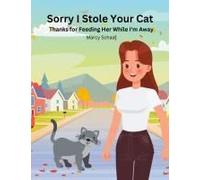 Sorry I Stole Your Cat