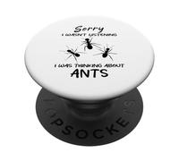 Sorry I Was Thinking About Fourmis Humour Animal PopSockets PopGrip Adhésif