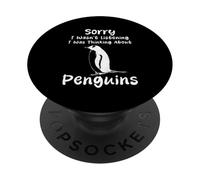 Sorry I Was Thinking About Penguins Humour Pingouins Animal PopSockets PopGrip Adhésif