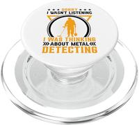Sorry I Wasnt Listening I Was Thinking About Metal Detecting PopSockets PopGrip pour MagSafe