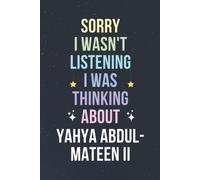 Sorry I Wasn't Listening I Was Thinking About Yahya Abdul-Mateen Ii: Blank Lined Notebook/ Journal/ Diary/ Notepad/ Composition Book Gift For Yahya Abdul-Mateen Ii Fans - 6x9 Inches - 110pages