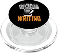 Sorry I Wasn't Listening - I Was Thinking Writing Writer PopSockets PopGrip pour MagSafe