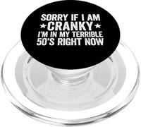 Sorry If I Am Cranky I'm in My Terrible 50's Right Now PopSockets PopGrip pour MagSafe