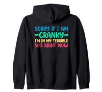 Sorry If I Am Cranky I'm in My Terrible 50's Right Now Sweat à Capuche