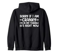 Sorry If I Am Cranky I'm in My Terrible 60's Right Now Sweat à Capuche