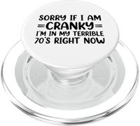Sorry If I Am Cranky I'm in My Terrible 70's Right Now PopSockets PopGrip pour MagSafe