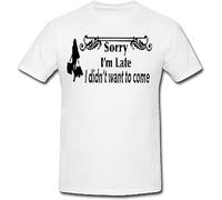 Sorry I'm Late 2 Mens Or Lady Fit Men's Women T-Shirt Mens Women T Shirt 100% Cotton Novelty Funny Manches Courtes(3X-Large)