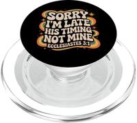 Sorry I'm Late His Timing Not Mine Ecclesiaste 3:1 Groovy PopSockets PopGrip pour MagSafe