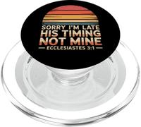 Sorry I'm Late His Timing Not Mine Ecclesiaste 3:1 rétro PopSockets PopGrip pour MagSafe