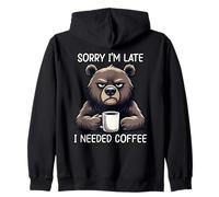 Sorry I'm Late I Needed Coffee Sweat à Capuche