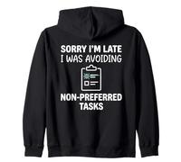 Sorry I'm Late I Was Avoiding Non-Preferred Tasks Goose Sweat à Capuche